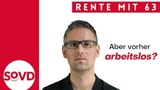 Rente mit 63  aber vorher arbeitslos [upl. by Morgenthaler472]