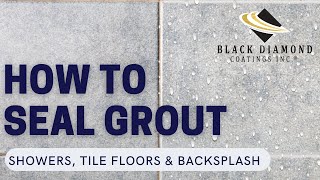 How to Seal Grout in your Showers Tile Floors Kitchen Backsplash [upl. by Delmor685]