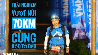 Trải nghiệm 70km VMM 2024 Vietnam Mountain Marathon Sapa cùng đốc tờ Dẻo [upl. by Zil]