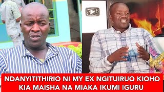 NDANYITITHIRIO NI MUIRITU TWARI NDUGU TENE ex NGITUIRUO KIOHO KIA MAISHA NJERA  MIAKA INGI IKUMI [upl. by Gnil924]