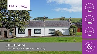 Hill House The Green Kirk Yetholm TD5 8PQ  Video Tour [upl. by Perseus]