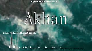 Akhan  Nirvair Pannu Cover Song By Bhagat Singh Juke Dock [upl. by Selfridge761]