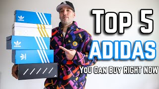 Top 5 adidas Sneakers You Can Buy RIGHT NOW Spring 2024 [upl. by Edyaj]