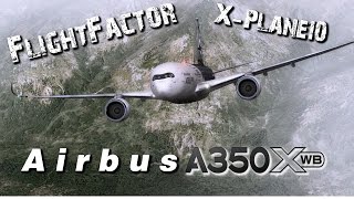 FlightFactor A350 XWB for XPlane10 Official [upl. by Binky2]