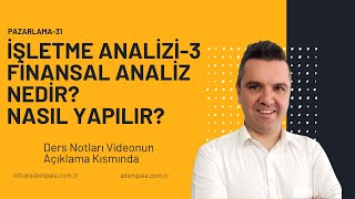 FİNANSAL ANALİZ İŞLETME ANALİZİ3 [upl. by Boor]