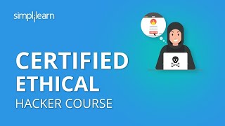 CEH Course 2023  Certified Ethical Hacker Certification  Ethical Hacking Course  Simplilearn [upl. by Schoenberg569]