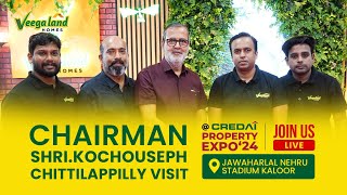 Our Chairman Kochouseph Chittilappilly at CREDAI Property Expo  Live Now  JLN Stadium Kaloor [upl. by Nylasoj]