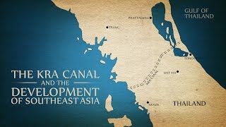 Kra Canal The Development of Southeast Asia [upl. by Aneehsal587]