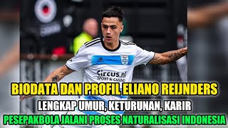 BIODATA DAN PROFIL ELIANO REIJNDERS • PESEBAKBOLA YANG JALANI PROSES NATURALISASI INDONESIA [upl. by Gonzales]