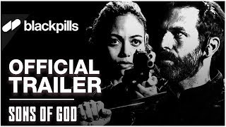 Sons Of God  Official Trailer HD  blackpills [upl. by Siroled197]