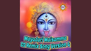 Mayadari Maisamma DJ Remix Song Version 4 [upl. by Edrei812]