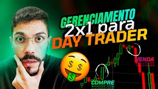 O MELHOR GERENCIAMENTO PARA DAY TRADE GERENCIAMENTO 2X1 [upl. by Gilleod]