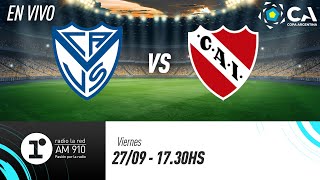 VÉLEZ VS INDEPENDIENTE  COPA ARGENTINA  EN VIVO RADIO LA RED [upl. by Irah]