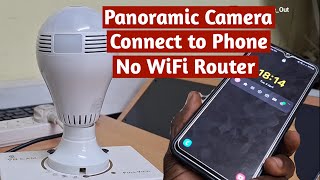 How to Directly link a mobile phone to v380 panoramic camera without using a Wifi Router [upl. by Margareta313]