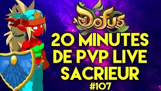 20Min de PVP Live avec Sapeuh Sacrieur 200 107  DOFUS [upl. by Ailsun]