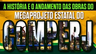 🏗️ COMPERJ  O MEGA PROJETO BILIONÁRIO DA PETROBRÁS NO RIO DE JANEIRO [upl. by Marih]