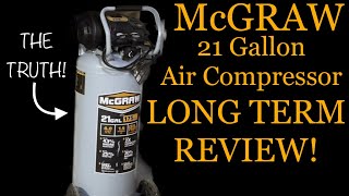 McGraw 21 Gallon 175PSI Air Compressor  Long Term Review [upl. by Kallman]