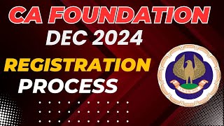 CA Foundation December 2024 Registration Process  How to Register CA foundation December 2024 [upl. by Daniyal205]