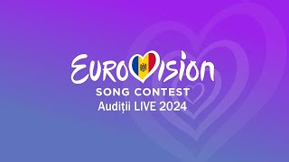 EUROVISION Moldova 2024 Audiții LIVE [upl. by Rockwood]