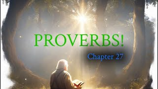 Daily Proverbs  Chapter 27 ✝️ Audio Bible Reading 📖 KJV [upl. by Rennie]