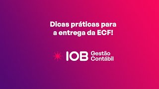 Dicas Práticas para a entrega da ECF no IOB Gestão Contábil [upl. by Lingwood]