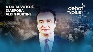 A DO TA VOTOJË DIASPORA ALBIN KURTIN  Debat Plus me Ermal Pandurin [upl. by Pickering]