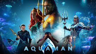 Aquaman 2018 Full Movie  Jason Momoa Amber Heard Willem Dafoe  Review and Facts [upl. by Anale]