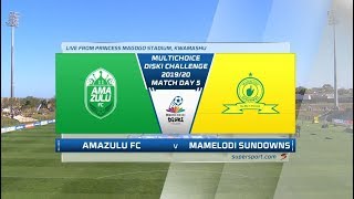 MultiChoice Diski Challenge  AmaZulu vs Mamelodi Sundowns [upl. by Meehar68]