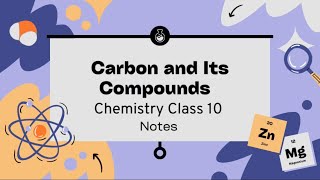 Class 10  CARBON AND ITS COMPOUNDS  ch 4  Chemistry  NCERT BASED NOTES  CBSE [upl. by Moclam118]