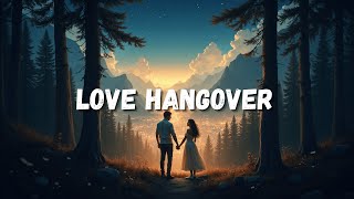 Love Hangover – Feel the Intensity of Love Through Music  Heartfelt song [upl. by Aleunamme159]