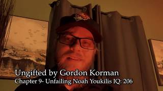 Ungifted by Gordon Korman Chapter 9 Unfailing Noah Youkilis IQ 206 [upl. by Tekla]