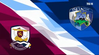 Gaillimh v Laois 2306  Craobh TG4  GAA 2024 [upl. by Nodal470]