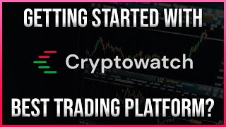 Cryptowatch One Of The Best Trading Platforms  Tutorial [upl. by Ylaek]