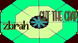 zbrah  cut the crap visualizer official audio [upl. by Tilda]