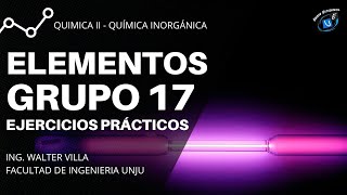 🚨 ELEMENTOS DEL GRUPO 17 HALÓGENOS  EJERCICIOS PRÁCTICOS  2020 [upl. by Elleunamme]