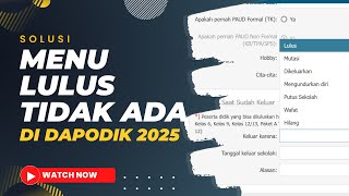 Solusi Jika Tidak Ada Menu Lulus Di Dapodik 2025 [upl. by Ater]