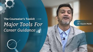 The Counselor’s Toolkit Major Tools for Career Guidance  Aptitude and IQ Testing  Dr Kazim Malik [upl. by Trainer]