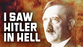 He Died amp Saw HITLER in Hell What Came Next Will Shock You [upl. by Peednam]