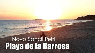 PLAYA DE LA BARROSA  Novo Sancti Petri Chiclana Cádiz [upl. by Yffat]