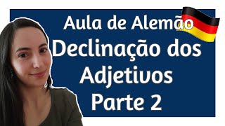 Declinação dos Adjetivos em Alemão  Parte 2  Aula de Alemão  A2  B1 [upl. by Ateinotna929]