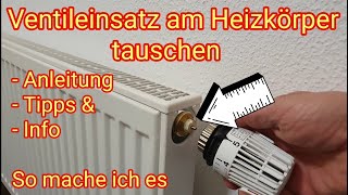 VentilEinsatz am Heizkörper tauschen  So mache ich es Anleitung Tipps amp Info [upl. by Retluoc]