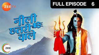 Neeli Chatri Waale  Full Ep  6  Bobby Shivaye bhawan das Atmaram baby dubey  Zee TV [upl. by Shih]