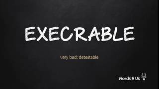 How to Pronounce EXECRABLE in American English [upl. by Nairim]