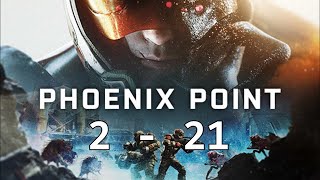 Phoenix Point S2 21 [upl. by Sikko22]