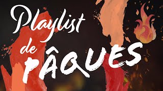 Playlist de Pâques  Chantons le christ ressuscité  45 min de louange [upl. by Ihtraa]