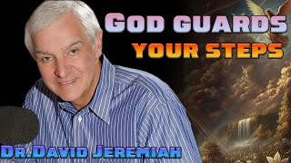 God Will Protect and Guide Your Steps  DrDavid Jeremiah 2024  DrDavid Jeremiah [upl. by Adnwahs]