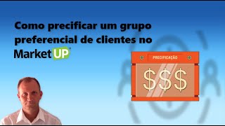 Precificação de produtos para um grupo de cliente  Tudo sobre o Marketup 2022 [upl. by Mazonson]