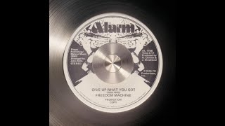 1976  Freedom Machine  Give Up What You Got [upl. by Kerril]