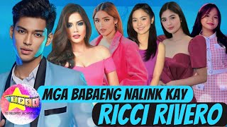 Mga Babaeng Nalink kay Ricci Rivero [upl. by Sloane341]