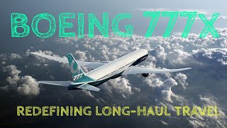 How the Boeing 777X is Redefining LongHaul Travel – Fuel Efficiency amp Innovation [upl. by Tekcirk]